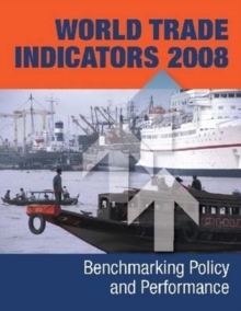 Image for World trade indicators  : benchmarking trade policy and performance