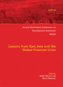 Image for Annual World Bank Conference on development economics, 2010, global: lessons from East Asia and the global financial crisis