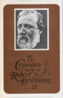 Image for The Complete Works of Robert Browning, Volume IX