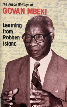 Image for Learning from Robben Island : Govan Mbeki’s Prison Writings