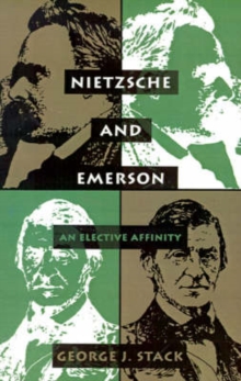 Nietzsche and Emerson: An Elective Affinity