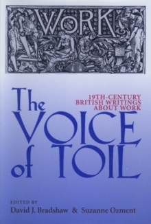 Image for The Voice of Toil : Nineteenth-Century British Writings about Work
