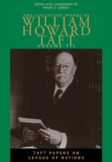 Image for The Collected Works of William Howard Taft, Volume VII