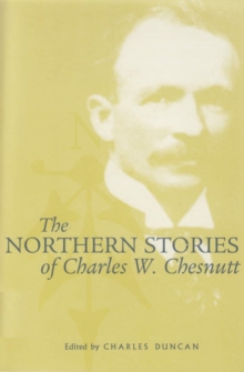 Image for The Northern Stories of Charles W. Chesnutt
