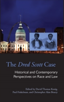 Image for The Dred Scott Case : Historical and Contemporary Perspectives on Race and Law