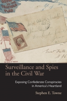 Image for Surveillance and Spies in the Civil War