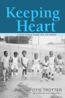 Image for Keeping heart  : a memoir of family struggle, race, and medicine