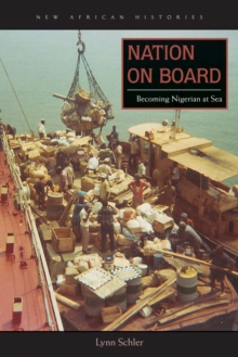 Image for Nation on Board : Becoming Nigerian at Sea