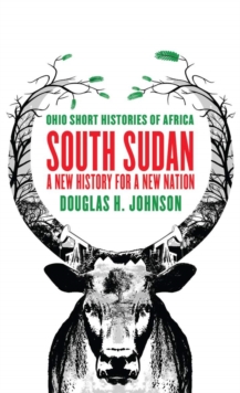 Image for South Sudan  : a new history for a new nation