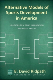 Alternative Models of Sports Development in America