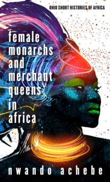 Image for Female Monarchs and Merchant Queens in Africa