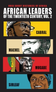 Image for African leaders of the twentieth centuryVolume 2,: Cabral, Machel, Mugabe, Sirleaf