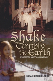 Image for Shake Terribly the Earth: Stories from an Appalachian Family