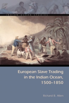 Image for European Slave Trading in the Indian Ocean, 1500-1850