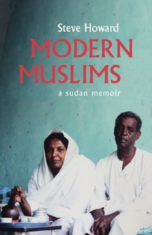 Image for Modern Muslims: A Sudan Memoir