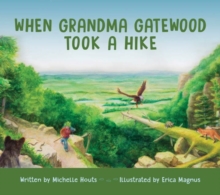 Image for When Grandma Gatewood Took a Hike