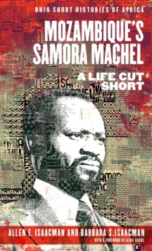 Image for Mozambique's Samora Machel: A Life Cut Short