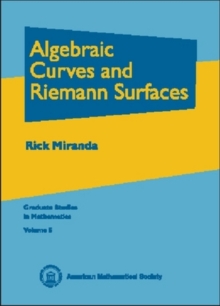 Image for Algebraic Curves and Riemann Surfaces