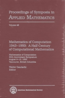 Mathematics Of Computation 1943-1993: A Half-Century Of Computational Mathematics