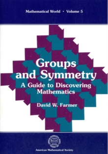 Image for Groups and Symmetry : A Guide to Discovering Mathematics