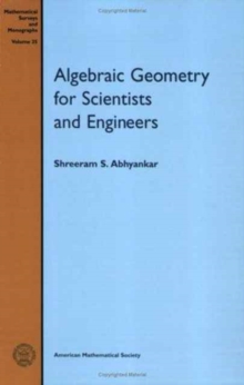 Algebraic Geometry for Scientists and Engineers