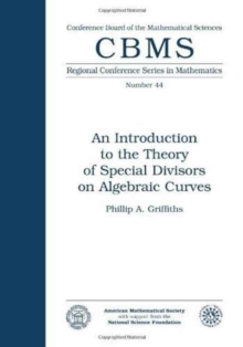 Image for An Introduction to the Theory of Special Divisors on Algebraic Curves