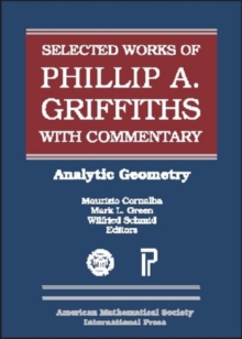 Selected Works of Phillip A. Griffiths with Commentary