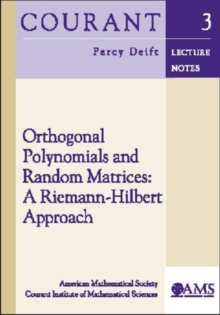 Image for Orthogonal Polynomials and Random Matrices : A Riemann-Hilbert Approach