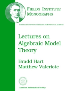 Lectures on Algebraic Model Theory