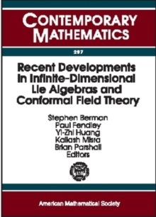 Recent Developments in Infinite-dimensional Lie Algebras and Conformal Field Theory