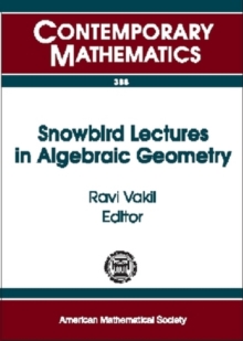 Snowbird Lectures in Algebraic Geometry
