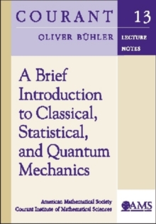 Image for A Brief Introduction to Classical, Statistical, and Quantum Mechanics