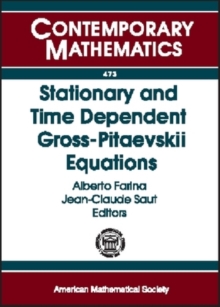Stationary and Time Dependent Gross-Pitaevskii Equations
