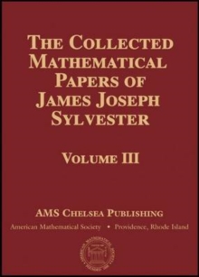 Collected Mathematical Papers of James Joseph Sylvester, Volume 3