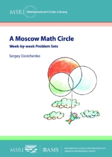 Image for A Moscow Math Circle : Week-by-week Problem Sets