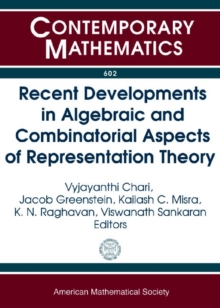 Image for Recent Developments in Algebraic and Combinatorial Aspects of Representation Theory