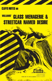 Image for The glass menagerie and A streetcar named desire  : notes