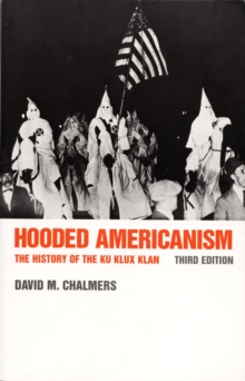 Image for Hooded Americanism : The History of the Ku Klux Klan