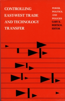 Image for Controlling East-West Trade and Technology Transfer