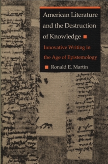American Literature and the Destruction of Knowledge