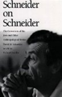 Image for Schneider on Schneider : The Conversion of the Jews and Other Anthropological Stories