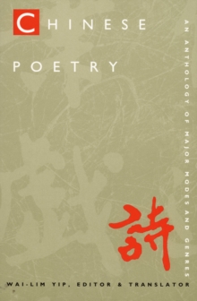 Image for Chinese Poetry, 2nd ed., Revised : An Anthology of Major Modes and Genres