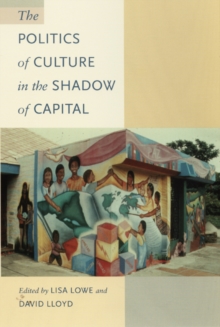 Image for The Politics of Culture in the Shadow of Capital