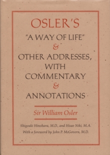 Osler's A Way of Life and Other Addresses, with Commentary and Annotations
