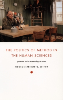 Politics of Method in the Human Sciences