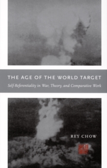 Image for The age of the world target  : self-referentiality in war, theory, and comparative work