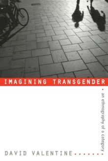 Image for Imagining transgender  : an ethnography of a category