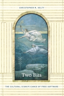 Image for Two bits  : the cultural significance of free software