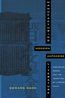 Image for Manufacturing Modern Japanese Literature