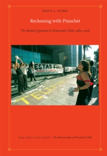 Image for Reckoning with Pinochet  : the memory question in democratic Chile, 1989-2006